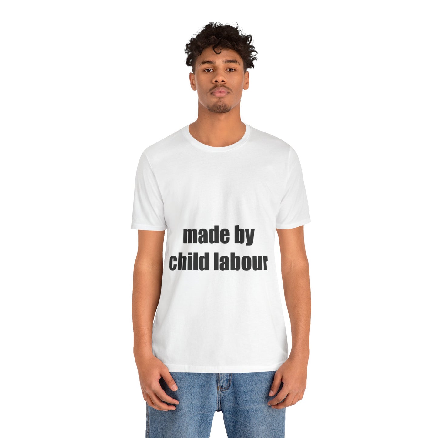 Offensive Unisex Tee - 'made by child labour'