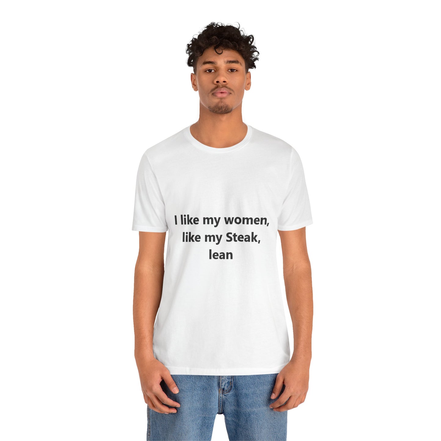 Offensive Unisex Tee - 'I Like My Women, Like My Steak, Lean'