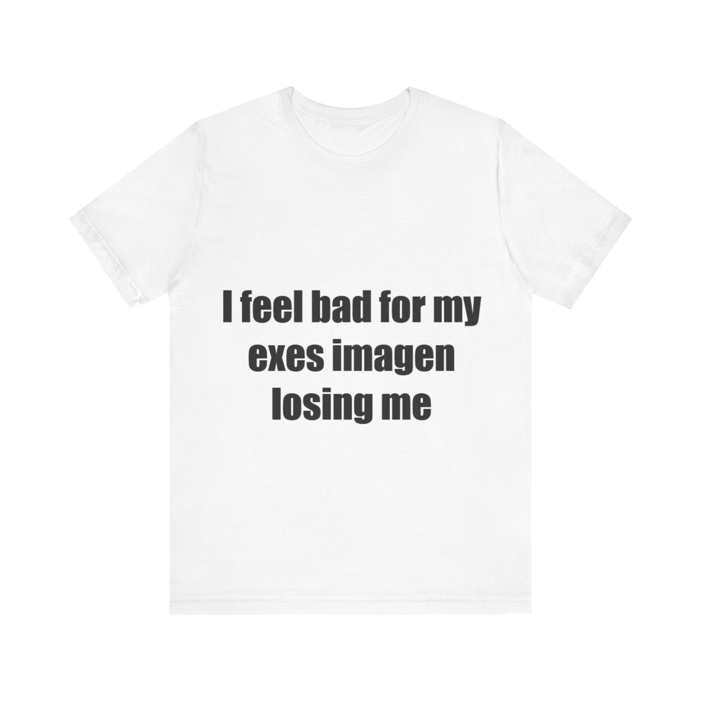 Offensive Unisex Tee - 'Sad Exes'