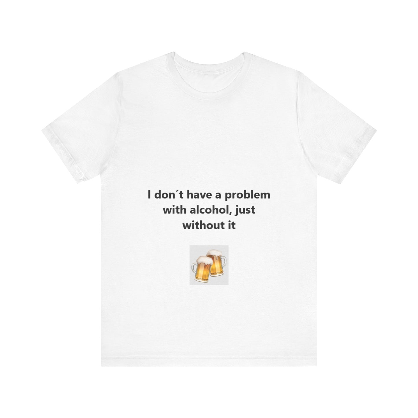 Offensive Unisex Tee - 'alcohol problem'