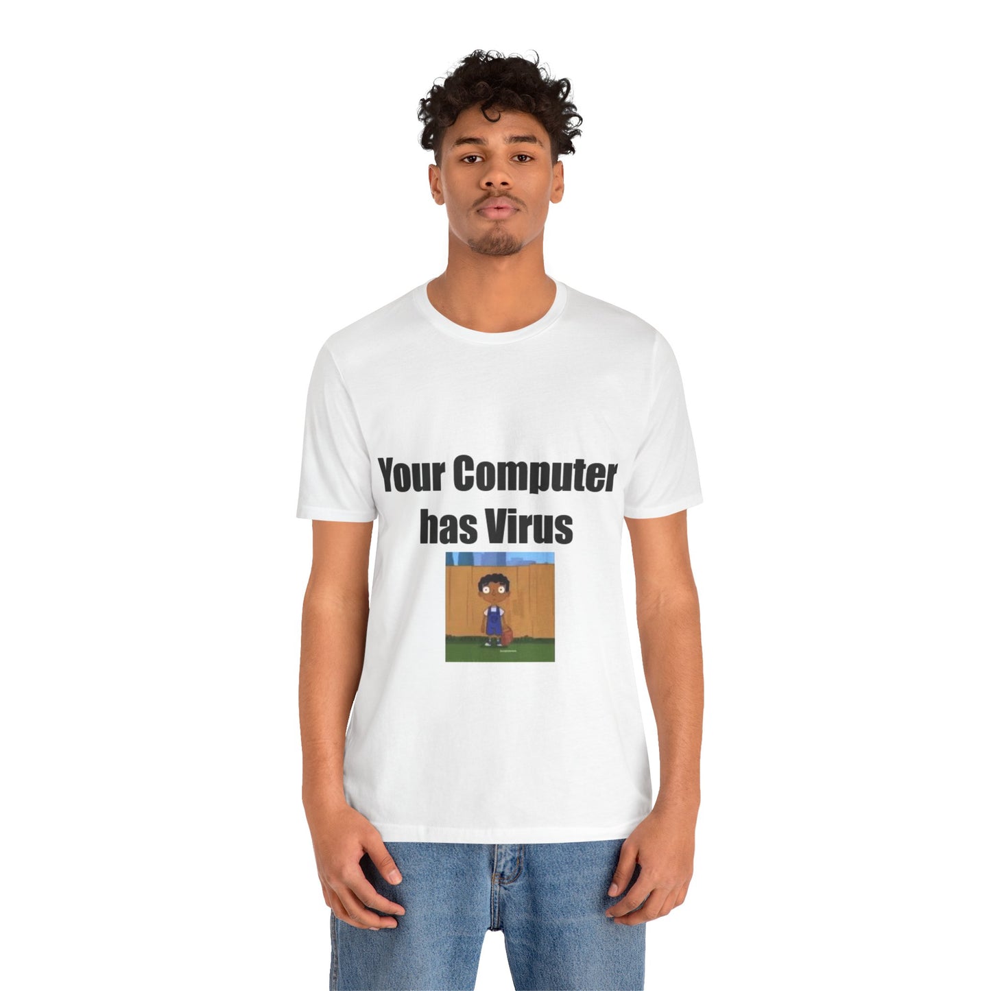 Offensive Unisex Tee - 'Your Computer has Virus'