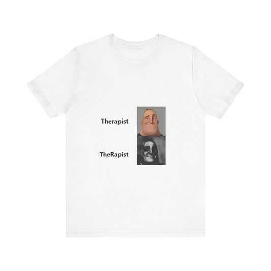 Offensive Unisex Tee - 'Therapist or TheRapist'